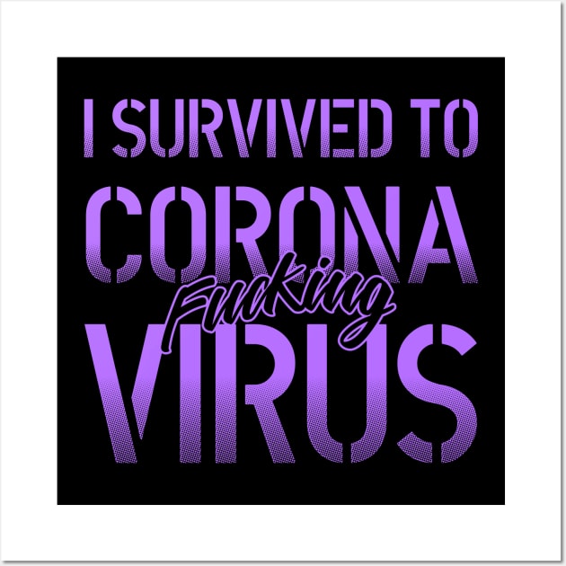 I Survived to corona fcking virus lettering violet and black art over a dark grey background. T shirt and stamps concept Wall Art by Drumsartco